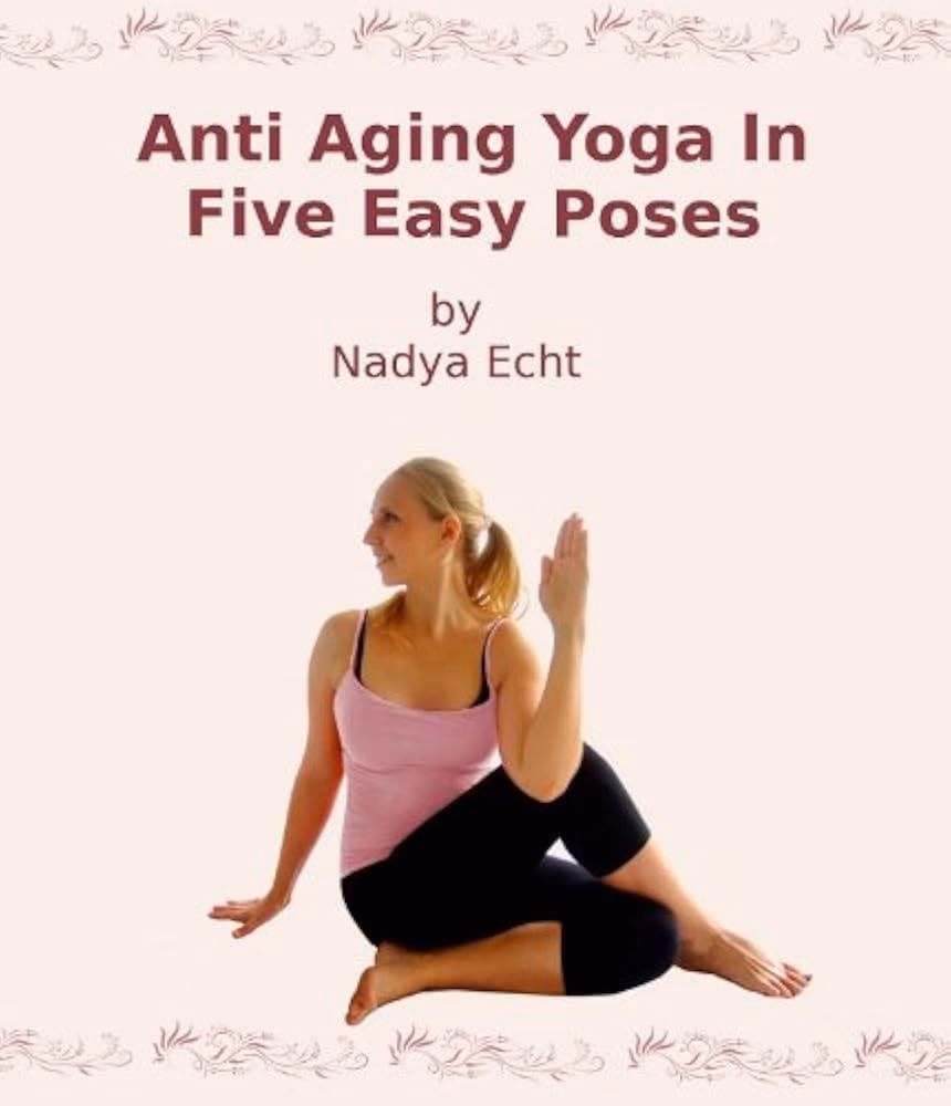 Which yoga is best for anti-aging?