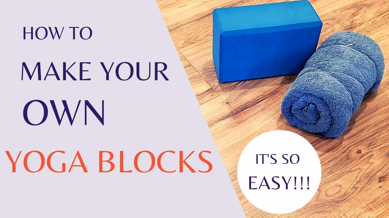 How to make your own yoga blocks?