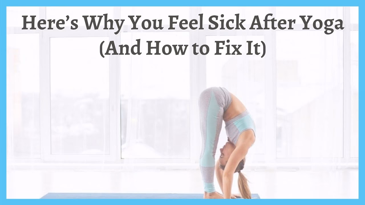 Why do I feel weird after yoga?