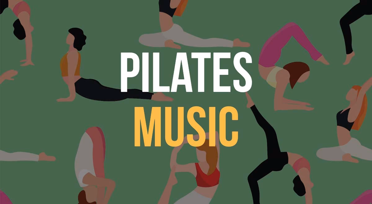What type of music is good for Pilates?