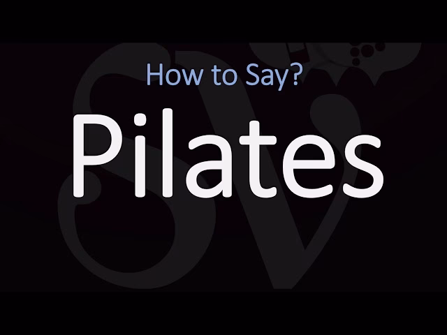 What is the meaning of Pilates?