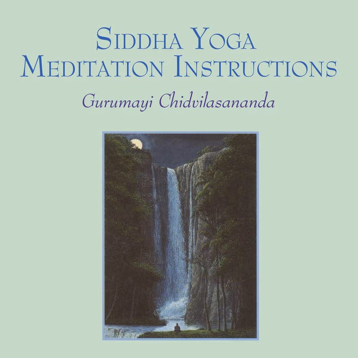 What is Siddha Yoga meditation?