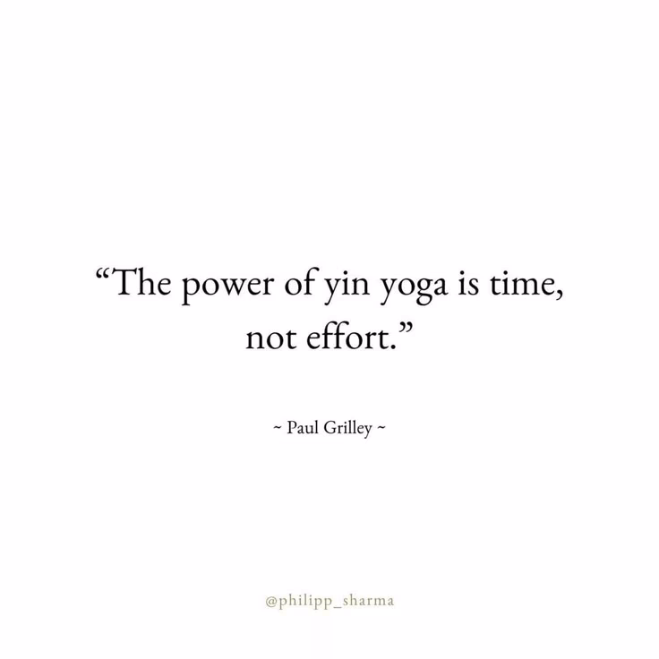 What is the inspirational quote for yin yoga?