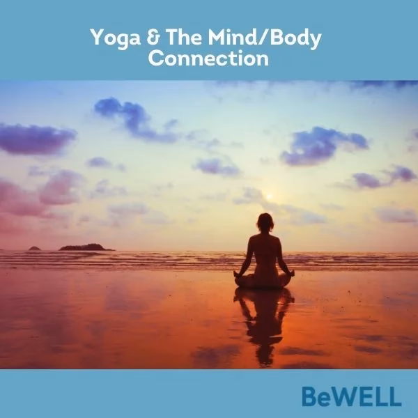 What is the mind-body connection in yoga?